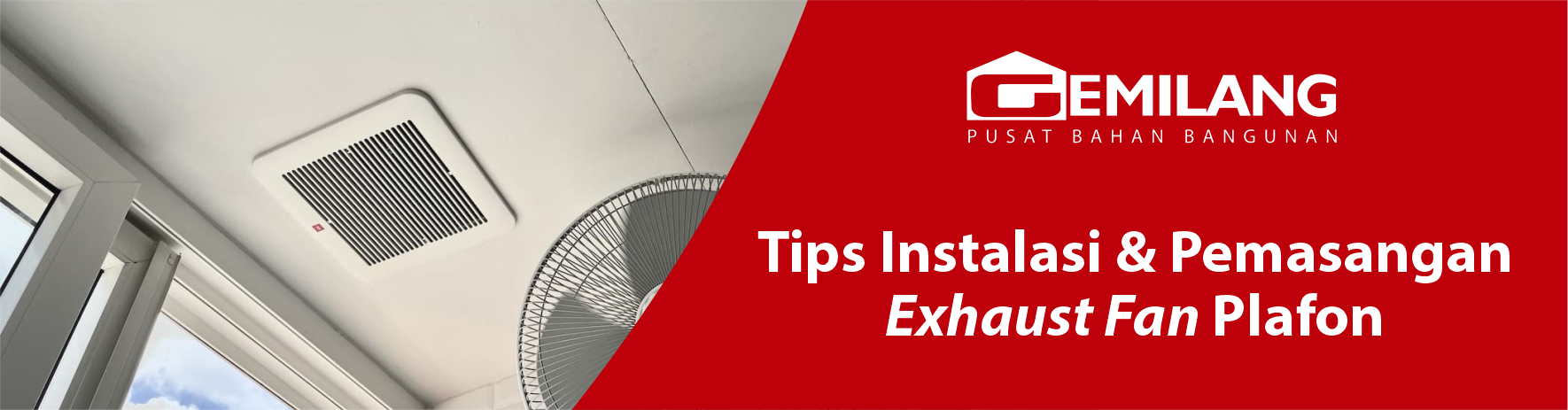 Banner tips instalasi & pemasangan exhaust fan plafon